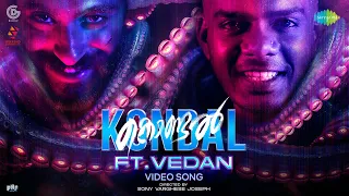 kondal song ft vedan antony varghese pepe raj b shetty sam cs ajit mampally