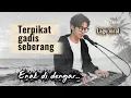 Lagu TERPIKAT GADIS SEBERANG, BY ADI FC,Lagu pop Melayu dangdut,enak didengar,bikin baper 🎧🕺