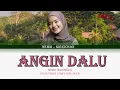 Download Lagu Angin Dalu Lyrics | Woro Widowati | Lirik | Color Coded Lyrics | Karaoke