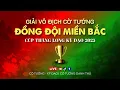 Lagu [LIVE] Ngõ Trạm Xưa vs Anh Em Hà Nội| 🔥 Tứ Kết 3 Cup Vàng Thăng Long Kỳ Đạo 2025 (lượt về) 🔥