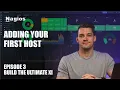 Adding Your First Host Build the Ultimate XI Episode 3