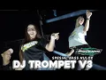 Download Lagu DJ TROMPET V3 Spesial bass nulop andalan pargoy brewog