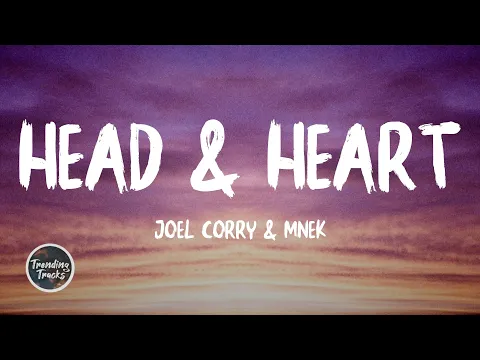 Download MP3 Joel Corry \u0026 MNEK - Head \u0026 Heart (Lyrics)