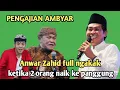 Lagu Kh Anwar Zahid terbaru - Anwar Zahid full ngakak ketika 2 orang naik ke panggung 
