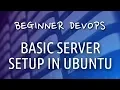 Beginner DevOps - Basic Server Setup in Ubuntu