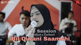 Download Viraall …BIL QURANI SAAMDHI (Dzuktu Walalan Attakholla) - AI KHODIJAH ( LIVE SESSION ) MP3