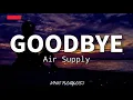 Lagu Goodbye Air Suppy Lyrics