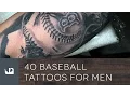 40 Baseball Tattoos For Men