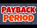 PayBack Period - Meaning Concept Formula Calculation Explained with Example