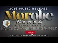 Morobe Kembo_-_Elbig Raingz x Kande Dwayne 2026 Latest Song Release 