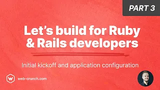 Let s build for Ruby and Rails developers - Part 3