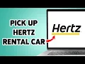 How To Pick Up Hertz Rental Car 2025 Hertz Rental Car Check-in Guide