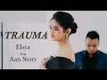 Download Lagu TRAUMA Elsya feat Aan Story (Lirik Lagu) - Aku tak mengejarmu saat kau pergi