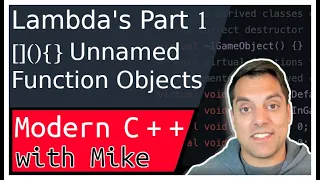 C Lambdas Part 1 - Unnamed function objects closures in C Modern Cpp Series Ep 100