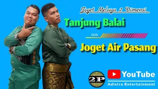 Download Lagu Joget Melayu 2 Dimensi || Tanjung Balai Dan Joget Air pasang || 2P MP3