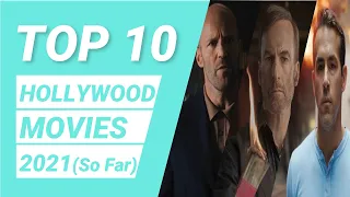top 10 hollywood movies 2021 so far best english movies 2021 hollywood movies 2021