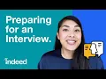 How to Prepare for An Interview - The Best Pre-Interview Strategy Indeed Career Tips