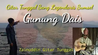 Download Gunung Dais Gitar Tunggal Sumatera Selatan by Zainuddin MP3