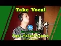 Download Lagu Hijau Daun Pagar Makan Tanaman [Take Vocal]