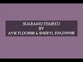 Download Lagu Sheryl Syazwanie \u0026 Ayie Floor88 - Suaramu Syairku | Lyrics |