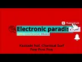 Kaskade feat. Chemical Surf - Pow Pow Pow