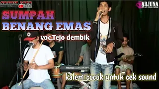 Download SUMPAH BENANG EMAs voc tejo dembik(new satria) MP3