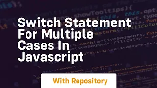 switch statement for multiple cases in javascript
