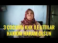 ÜÇ ÇOCUĞU KHKLI OLAN ANNE \