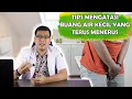 Download Lagu TIPS MENGATASI BUANG AIR KECIL YANG TERUS MENERUS - DOKTER SADDAM ISMAIL