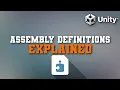 Assembly Definitions Explained Unity Tutorial