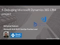 Debuging Microsoft Dynamics 365 CRM project 4