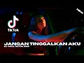 Download Lagu DJ JANGAN TINGGALKAN AKU REMIX KANCINGAN KUPANG 2024 !!