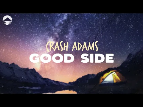 Download MP3 Crash Adams - Good Side | Lyrics