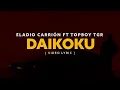 Eladio Carrión - DAIKOKU (Video Lyrics)