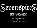 Seven Spires - Lightbringer (feat. Casey Lee Wiliams) - 2021 - Lyric Video