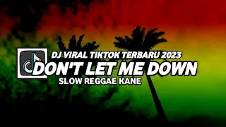 dont let me down reggae remix viral tiktok 2023 yang kalian cari