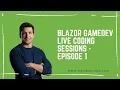 Blazor Gamedev live coding sessions - Episode 1