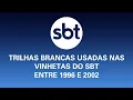 Lagu Trilhas brancas usadas nas vinhetas do SBT (1996/2002)