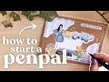 how to FIND and START a PEN PAL for beginners a beginners guide to pen pals
