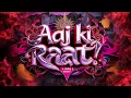 Lagu Stree 2 - Aaj Ki Raat (Vikas J Mashup)