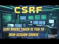CSRF - CSRF where token is tied to non-session cookie
