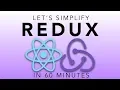 Full Redux Tutorial in 60 minutes Let s simplify Redux