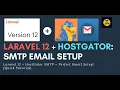 Laravel 12 Email Setup with HostGator SMTP Send Receive Emails
