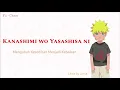 Download Lagu Kanashimi wo Yasashisa ni - Little by Little | Naruto OP 3 Full song [ Lirik Terjemahan Indonesia ]