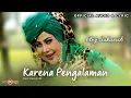 Download Lagu Elvy Sukaesih - Karena Pengalaman (Official Audio \u0026 Lyric)
