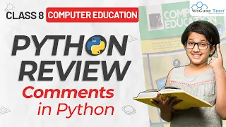 Class 8th Computer Education Python Review Comments in Python