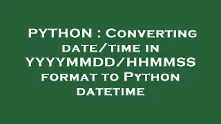 PYTHON Converting in format to Python datetime