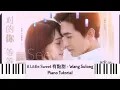 Download Lagu A Little Sweet (有點甜) - Wang Sulong | Easy Piano Tutorial #pianotutorial