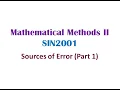 Mathematical Methods II Sources of Error Part 1