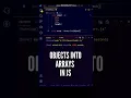 Convert JS Objects into JS Arrays with just one line of code
